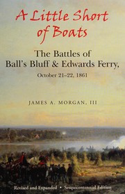 Cover of A Little Short of Boats: The Civil War Battles of Ball's Bluff and Edwards Ferry